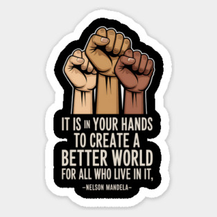 Create a better world - Nelson Mandela Magnet