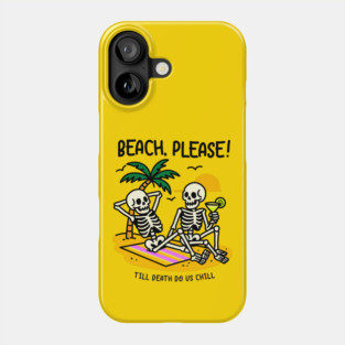 BEACH PLEASE Phone Case