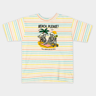 BEACH PLEASE Kids T-Shirt