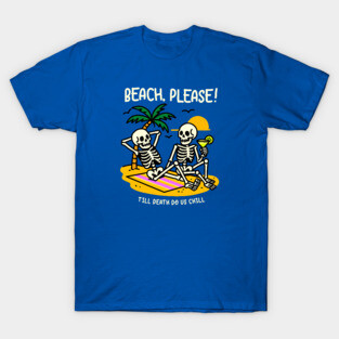 BEACH PLEASE T-Shirt