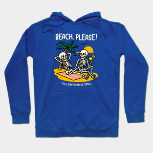 BEACH PLEASE Hoodie