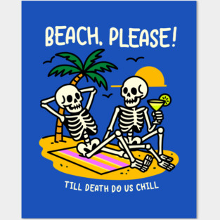 BEACH PLEASE Posters and Art