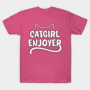 Catgirl Enjoyer T-Shirt