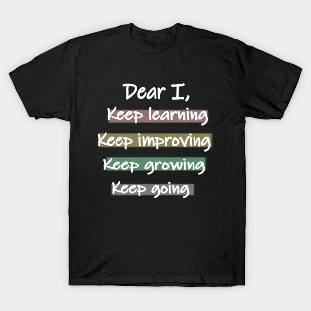 Dear I T-Shirt by RaviKumar