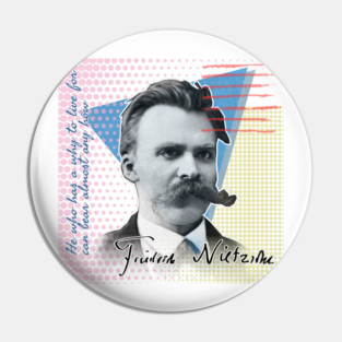 Nietzsche Quote T-Shirt – "He Who Has a Why" | Colorful Philosopher Series Pin