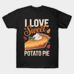 Recipe Vegan Filling Sweet Potato Pie T-Shirt