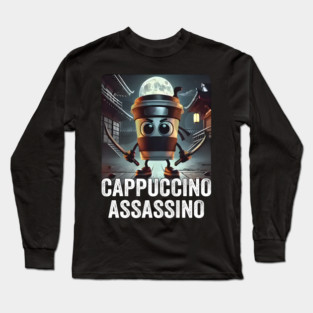 Cappuccino Assassino Long Sleeve T-Shirt