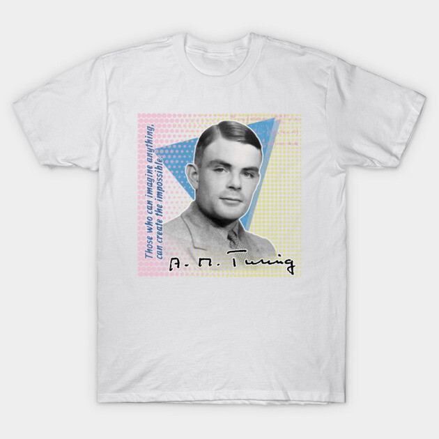 Alan Turing Quote T-Shirt – "Imagine Anything, Create the Impossible" | Colorful Philosopher Series T-Shirt by Nerd Studios