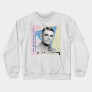 Alan Turing Quote T-Shirt – "Imagine Anything, Create the Impossible" | Colorful Philosopher Series Crewneck Sweatshirt