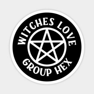 Witches Love Group Hex Pagan Wiccan Cheeky Witch® Magnet