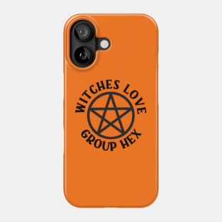 Witches Love Group Hex Pagan Wiccan Cheeky Witch® Phone Case