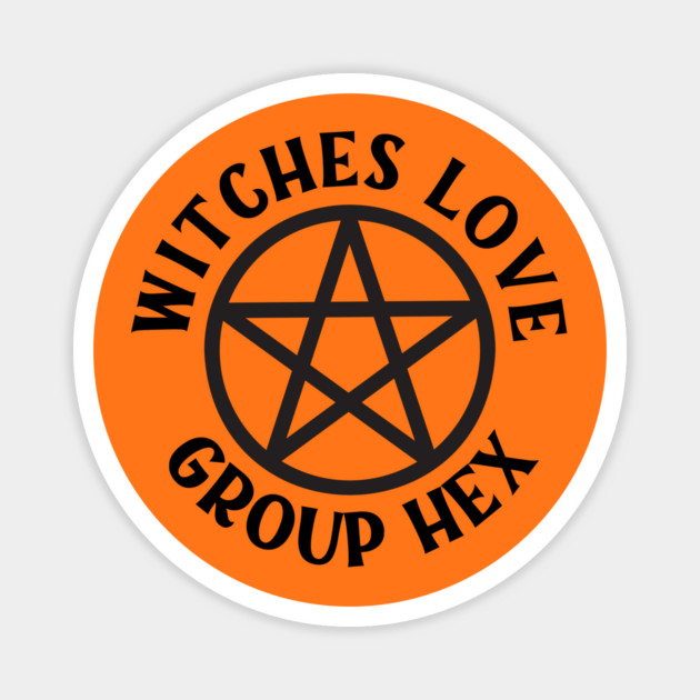 Witches Love Group Hex Pagan Wiccan Cheeky Witch® Magnet by Cheeky Witch