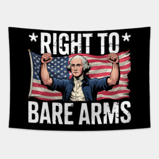Right To Bare Arms Us Flag 4th Of July George Washington Tapestry