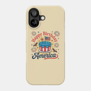 Happy Birthday America 4th Of July Phone Case