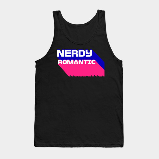 3D Nerdy Romantic  Letters Tank Top by Nerdy Romantics Fan Shop*