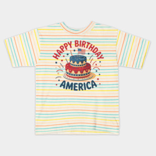Happy Birthday America 4th Of July Kids T-Shirt