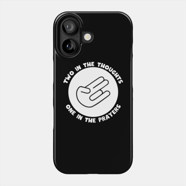 Thoughts and Prayers Phone Case by Low Life Shirts
