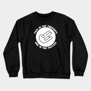 Thoughts and Prayers Crewneck Sweatshirt