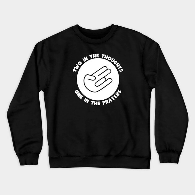 Thoughts and Prayers Crewneck Sweatshirt by Low Life Shirts