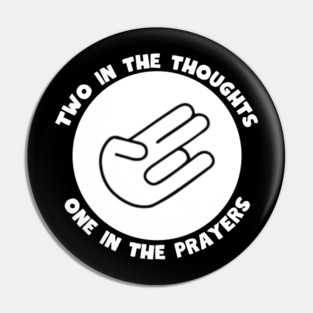 Thoughts and Prayers Pin