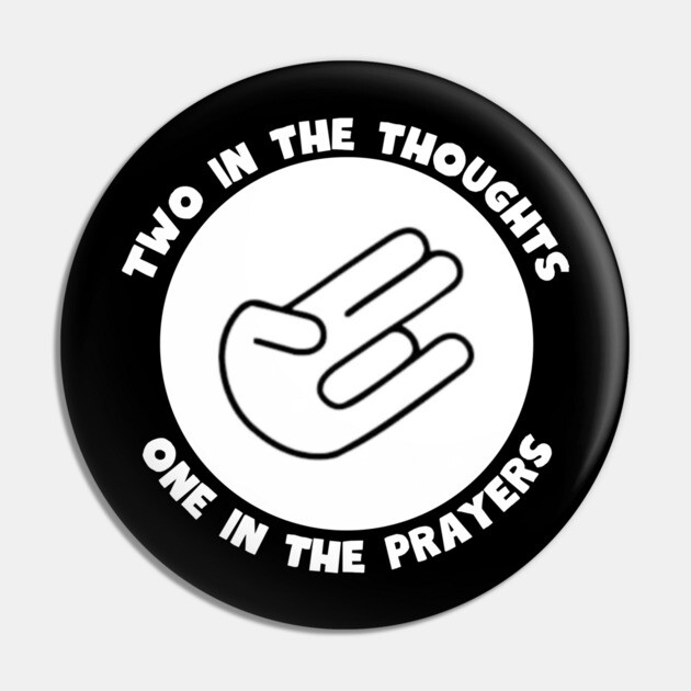 Thoughts and Prayers Pin by Low Life Shirts