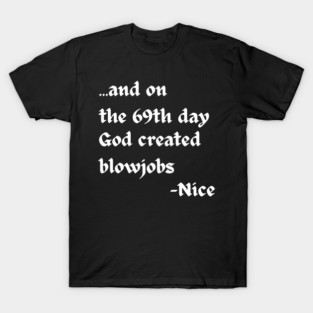 And on the 69th Day T-Shirt