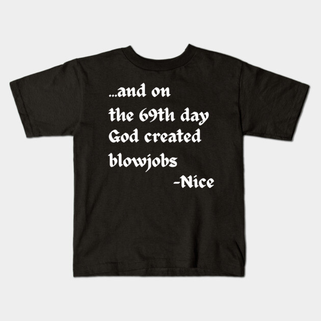 And on the 69th Day Kids T-Shirt by Low Life Shirts