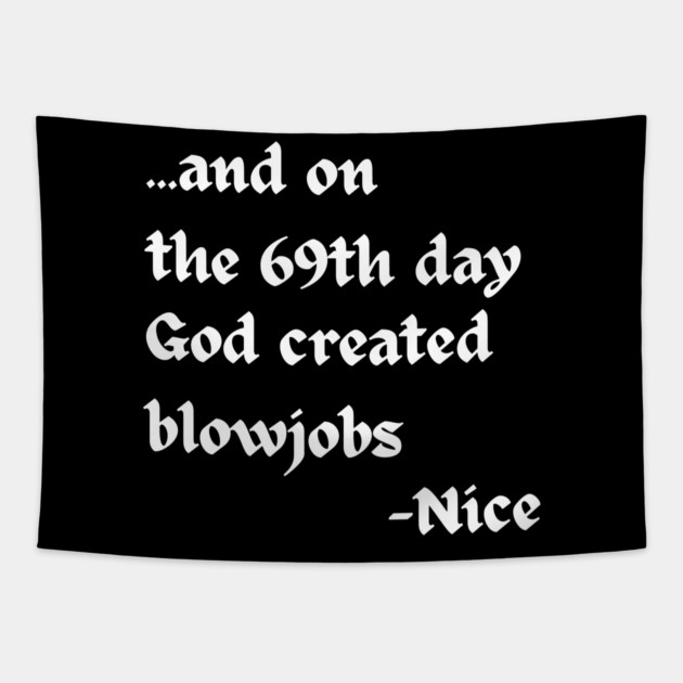 And on the 69th Day Tapestry by Low Life Shirts