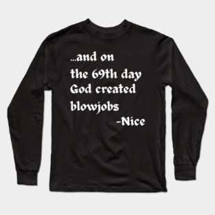And on the 69th Day Long Sleeve T-Shirt