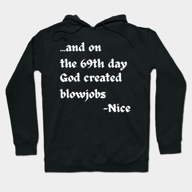 And on the 69th Day Hoodie by Low Life Shirts