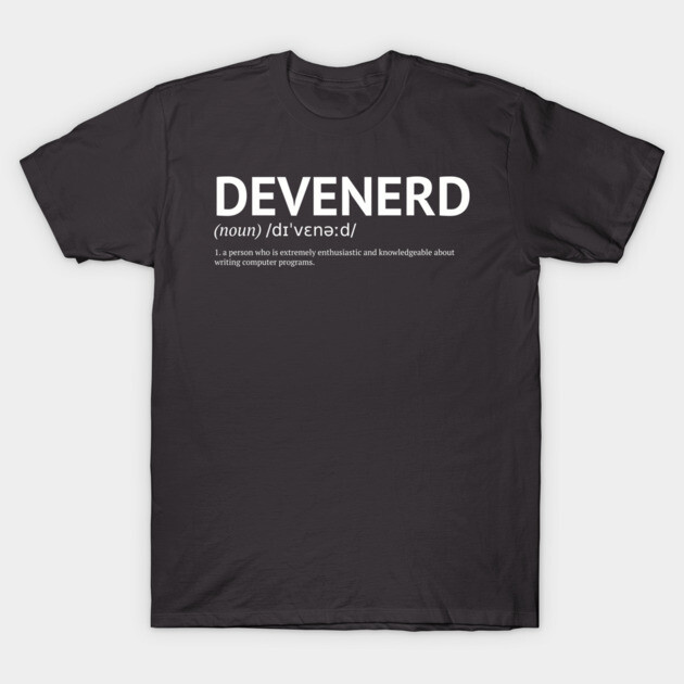 Devenerd Tee – Noun. 1: A Person Obsessed with Code T-Shirt by Nerd Studios