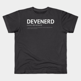 Devenerd Tee – Noun. 1: A Person Obsessed with Code Kids T-Shirt