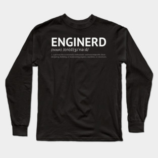Enginerd T-Shirt – Noun. 1: A Machine-Loving Problem Solver Long Sleeve T-Shirt