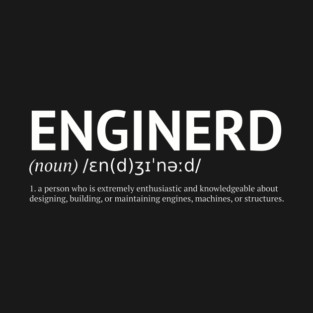 Enginerd T-Shirt – Noun. 1: A Machine-Loving Problem Solver T-Shirt