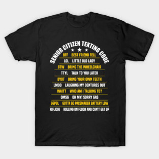 Senior Citizen Texting Code Old People T-Shirt