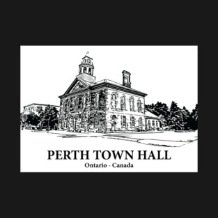 Perth Town Hall - Ontario Canada T-Shirt