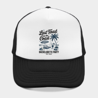 Last Toast On The Coast Bach Club 2025 Beach Bachelorette Hat