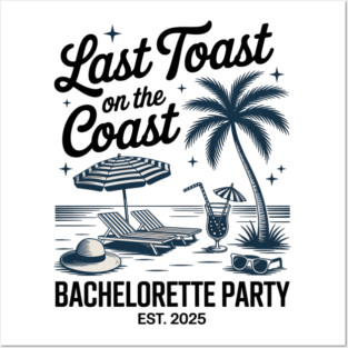 Last Toast On The Coast Bach Club 2025 Beach Bachelorette Posters and Art