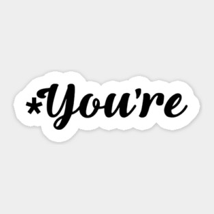 You're (terrible at grammar) Sticker