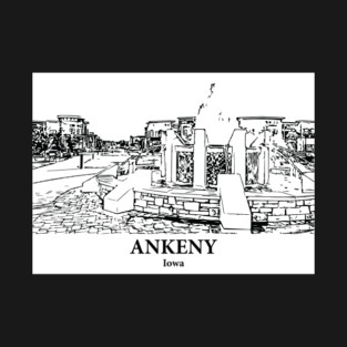 Ankeny - Iowa T-Shirt