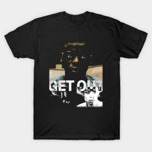 Get Out T-Shirt