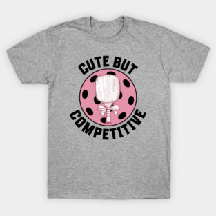 Pickleball Women Funny Saying T-Shirt