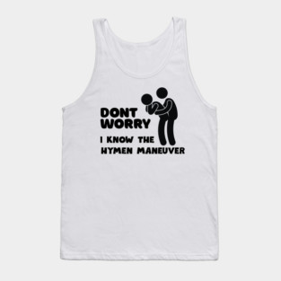 Dont Worry... Tank Top