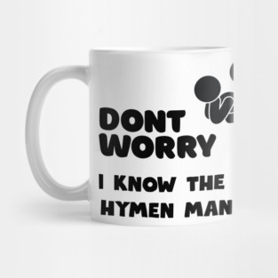 Dont Worry... Mug