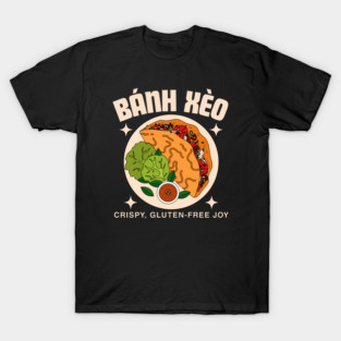 Banh Xao (gluten-free joy) T-Shirt