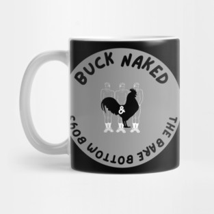 Buck Naked and The Bare Bottom Boys Mug