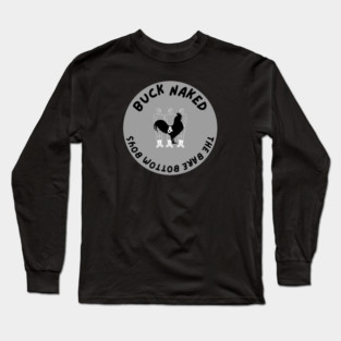 Buck Naked and The Bare Bottom Boys Long Sleeve T-Shirt