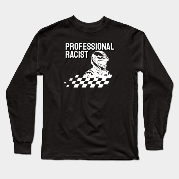 Race Car Driver Long Sleeve T-Shirt by Low Life Shirts