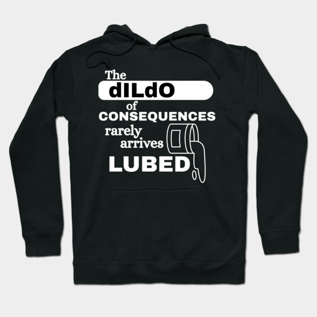 Consequences Hoodie by Low Life Shirts
