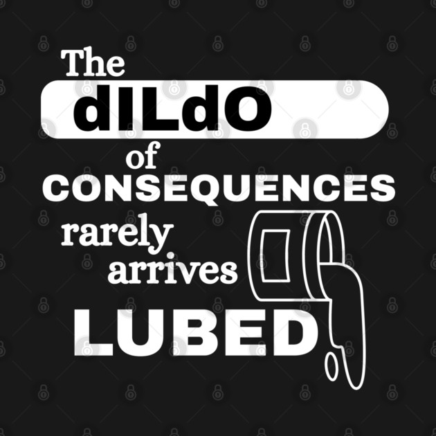 Consequences by Low Life Shirts